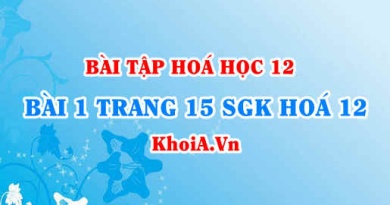 Bài 1 trang 15 SGK Hoá 12: Khái niệm xà phòng, chất tẩy rửa tổng hợp